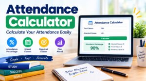 Attendance Calculator: Calculate Attendance Easily Online