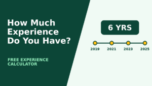 Experience Calculator: Calculate Work Experience Easily